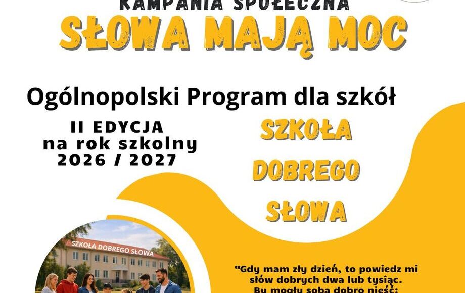 Szkoła dołącza do kampanii społecznej „Słowa mają moc” i programu „Szkoła Dobrego Słowa”